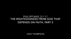 The Righteousness from God That Depends on Faith, Part 2